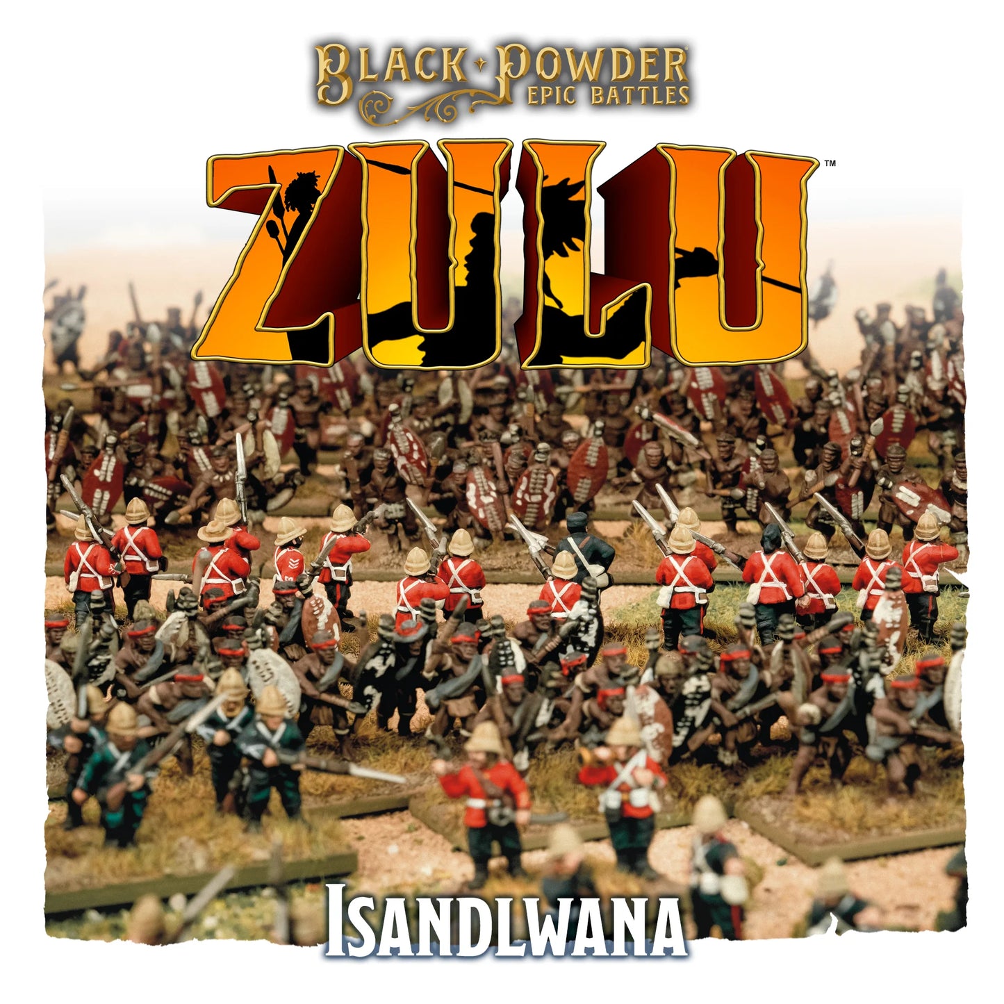 Black Powder Epic Battles: Zulu Isandlwana